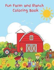 Fun Farm and Ranch Coloring Book