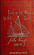 Tour of the world in eighty days Jules Verne (1873)