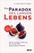 Das Paradox des langen Lebens: Mit der richtigen Ernährung bis ins hohe Alter jung und gesund bleiben