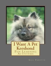 I Want A Pet Keeshond