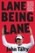 Lane Being Lane
