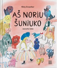 Aš noriu šuniuko, nesvarbu kokio Aš noriu šuniuko, nesvarbu kokio