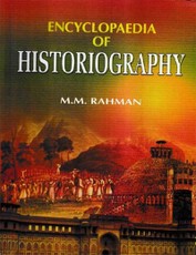 Encyclopaedia of Historiography Volume-2 (Historiography: Evolution and Development)