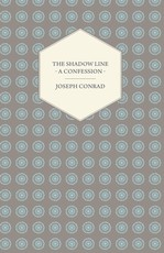 The Shadow Line - A Confession