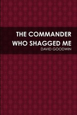 The Commander Who Shagged Me
