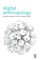 Digital Anthropology