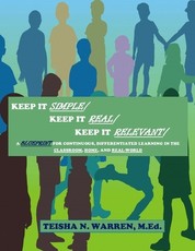 Keep It Simple, Keep It Real, Keep It Relevant