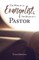 The Work of an Evangelist, The Heart of a Pastor