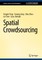 Spatial Crowdsourcing