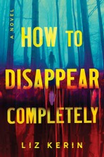 How to Disappear Completely