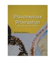 PRECONSCIOUS PROCREATION Before We Knew How We Began