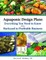 Aquaponic Design Plans, Everything You Need to Know