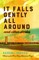 It Falls Gently All Around and Other Stories