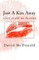 Just A Kiss Away