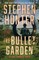 The Bullet Garden