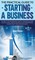 The Practical Guide to Starting a Business The Easy to Follow Beginners Guide to Launching an Ultra Successful Small Business and Making Your Entrepreneurial Dreams a Reality (Small Business Guides)