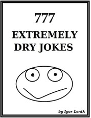 777 Extremely Dry Jokes