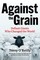 Against the Grain
