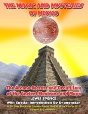 The Magick And Mysteries Of Mexico