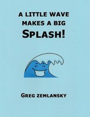 A Little Wave Makes A Big Splash!