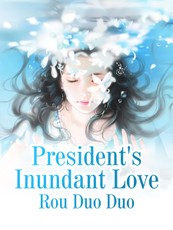 President's Inundant Love