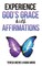 Experience God's Grace with Affirmations