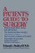 A Patient's Guide to Surgery