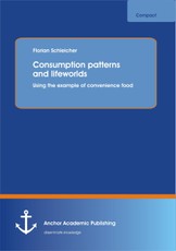 Consumption patterns and lifeworlds: using the example of convenience food