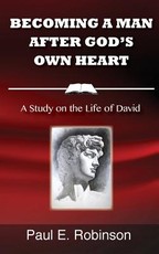 Becoming a Man After God's Own Heart