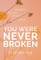 You Were Never Broken