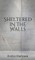 Sheltered in the Walls