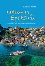 Kelionės su Epikūru: į Graikijos salą, ieškant gyvenimo pilnatvės Kelionės su Epikūru: į Graikijos salą, ieškant gyvenimo pilnatvės