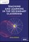 Teaching and Learning in the Secondary Classroom: A Complete Guide