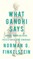 What Gandhi Says