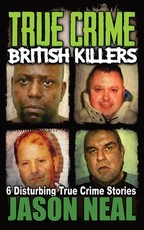 True Crime British Killers - A Prequel