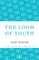 The Loom of Youth
