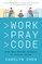 Work Pray Code