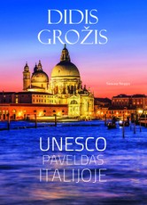 Didis grožis. UNESCO paveldas Italijoje