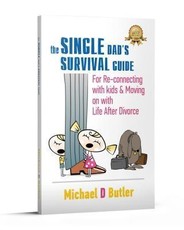 The Single Dad's Survival Guide