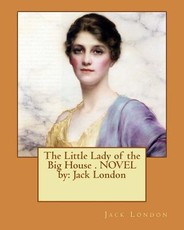 The Little Lady of the Big House . NOVEL by