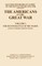 Bygone Pilgrimage. the Americans in the Great War - Vol I