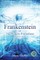 Frankenstein or the Modern Prometheus (Annotated, Large Print)