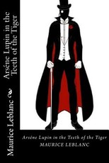 ArsÃ©ne Lupin in the Teeth of the Tiger