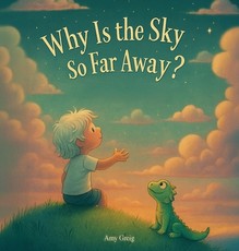 Why Is the Sky So Far Away?