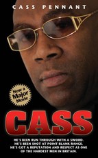 Cass - He's Been Run Through With a Sword. He's Been Shot at Point Blank Range. He's Got a Reputation and Respect as One of the Hardest Men in Britain