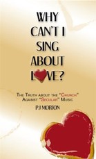 Why Can't I Sing About Love?
