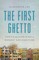 The First Ghetto