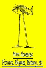 More Nonsense Pictures, Rhymes, Botany, Etc