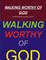 Walking Worthy of God