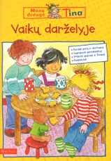 Vaikų darželyje. Mano draugė Tina